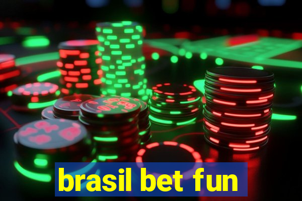 brasil bet fun